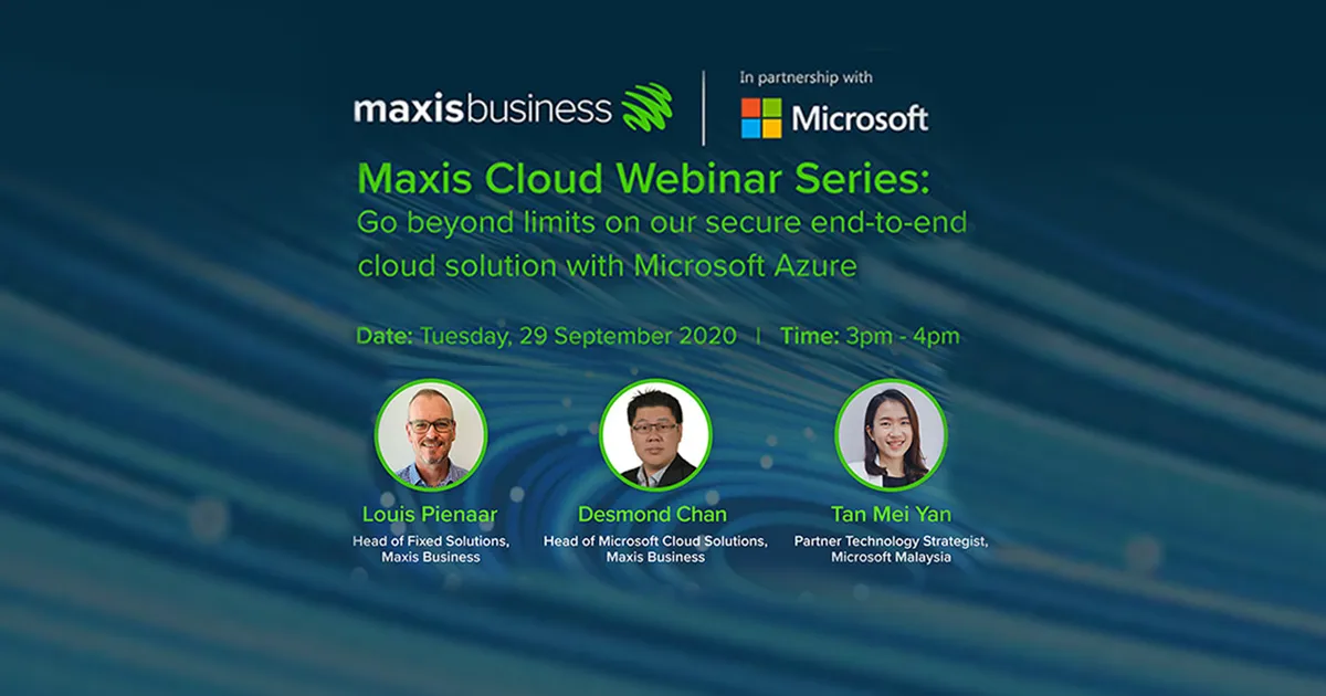 Maxis Cloud Webinar Series: Go without limits with Microsoft Azure